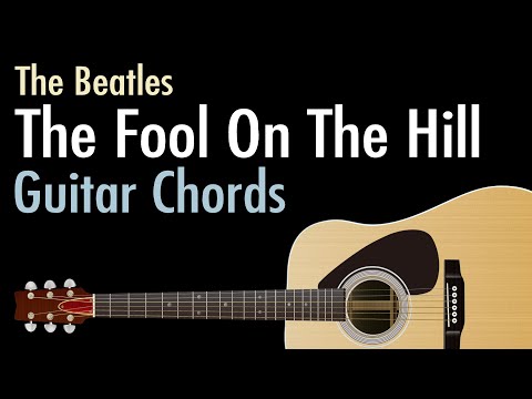 The Fool On The Hill - The Beatles / Guitar Chords