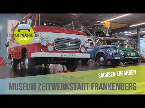 Sachsen erFAHREN: Museum ZeitWerkStadt Frankenberg - IFA Barkas, Framo, DKW, Textilindustrie