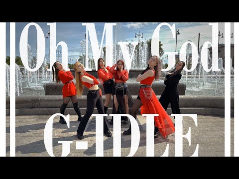 [K-POP IN PUBLIC | ONE TAKE] (여자) 아이들 ((G)I-DLE) - 'OH MY GOD' cover by LorD