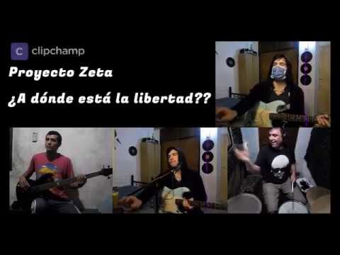 ¿A dónde está la libertad?-Proyecto Zeta