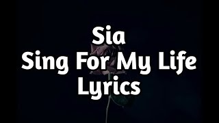 Sia - Sing For My Life (Lyrics🎵)