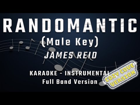 RANDOMANTIC - MALE KEY - FULL BAND KARAOKE - INSTRUMENTAL - JAMES REID