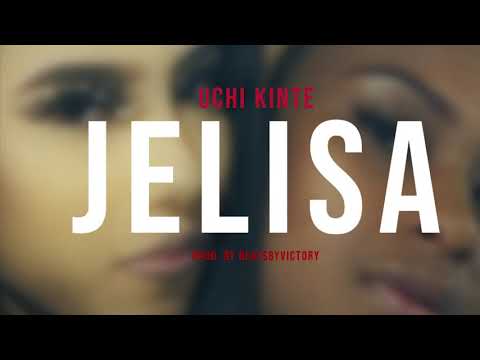 Uchi Kinte - Jelisa Prod. By BeatsByVictory (Official Audio)