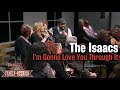 The Isaacs sing "I'm Gonna Love You Through It"