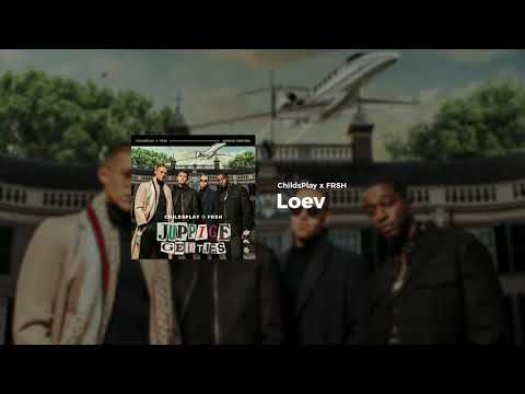 ChildsPlay x Frsh - Loev