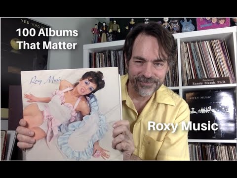 100 Albums That Matter - Roxy Music (1972)