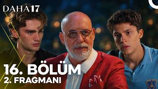 Daha 17 | 16. Bölüm 2. Fragmanı | TEOMAN HER ŞEYİ HATIRLADI...
