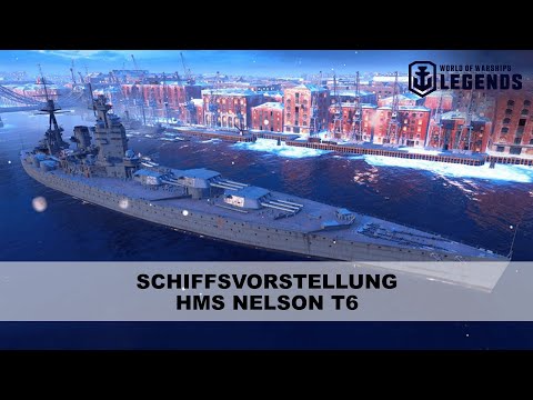 Schlachtschiff vorgestellt - Nelson - World of Warships Legends