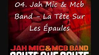Jah Mic & Mcb Band - La Tête Sur Les Épaules