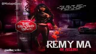 Remy Ma - I&#39;m Around ( Full Mixtape ) (+ Download Link )