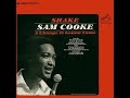 Sam Cooke - (Somebody) Ease My Troublin' Mind