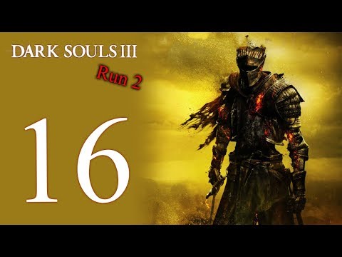 Dark Souls III: The 2nd Run playthrough pt16 - Combing the Catacombs