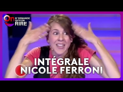 Nicole Ferroni  - Tous les sketchs ! #ONDAR