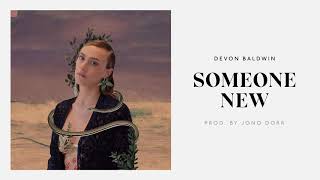 Devon Baldwin - Someone New