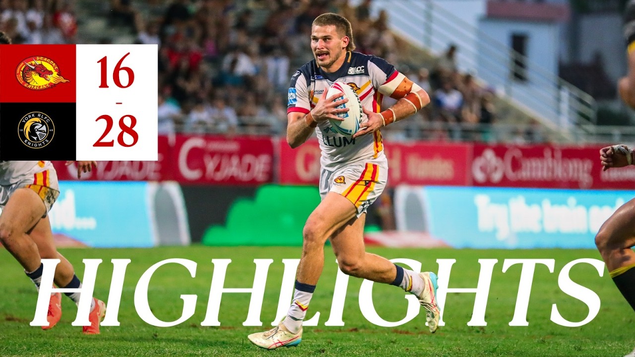 Les Essais - Dragons Catalans vs York