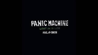 Panic Machine feat. Jo-Smith - Lost In Space (P.M. In Space Mix)