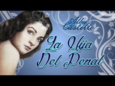Discos El Dorado - Alba Del Castillo - La Hija Del Penal