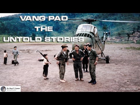 Vang Pao: The Untold Stories