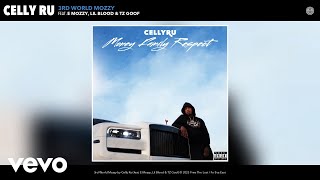 Celly Ru - 3rd World Mozzy (Official Audio) ft. E Mozzy, Lil Blood, TZ Goof