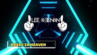 venbee x goddard - Messy in Heaven (Lee Keenan Remix)