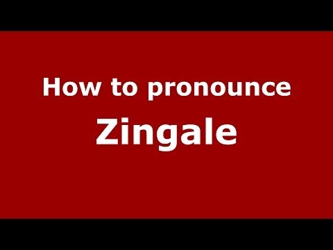 How to pronounce Zingale