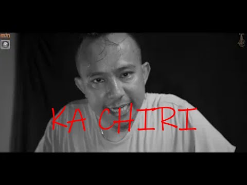KA CHIRI (Official MV)