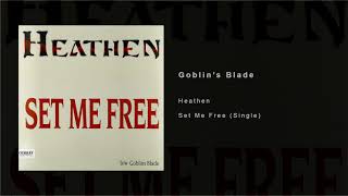 Heathen - Goblin&#39;s Blade - Set Me Free (Single)