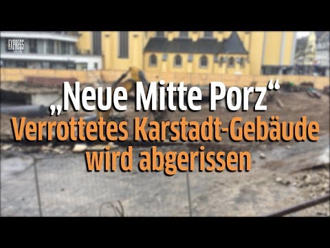 Köln-Porz: Das ehemalige Karstadt-Kaufhaus wird nach 47 Jahren abgerissen.