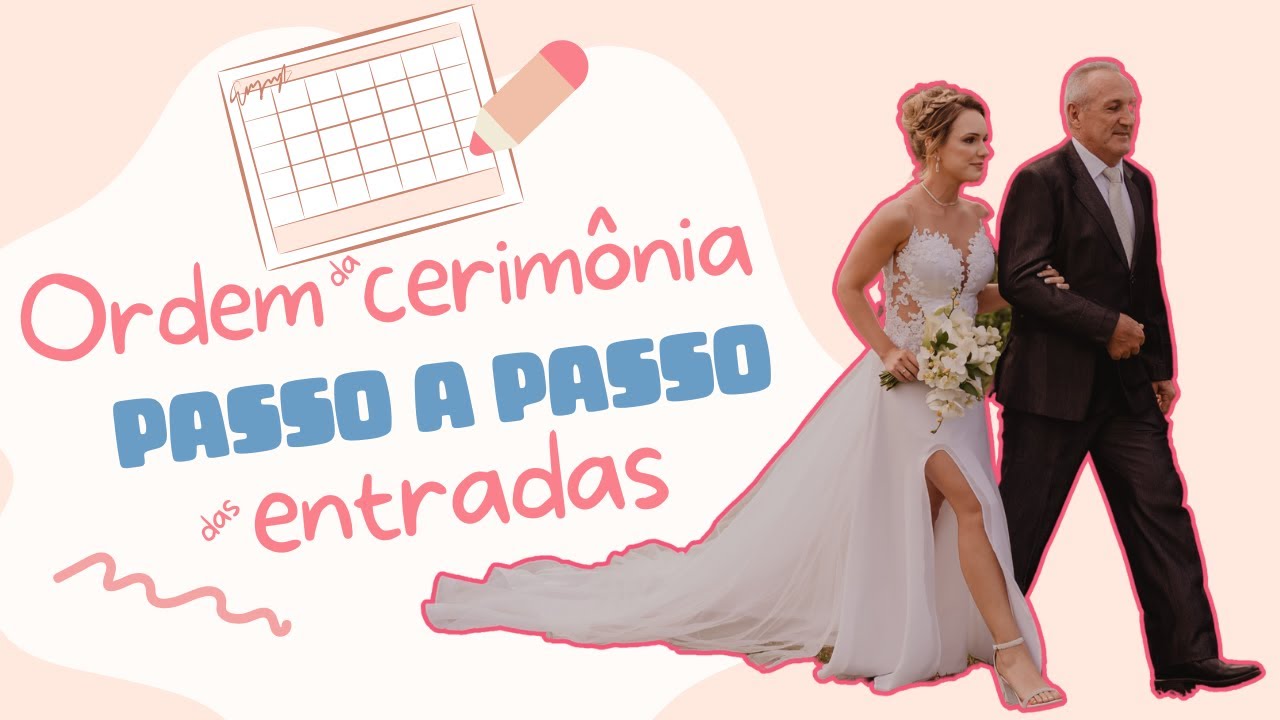 ORDEM DE ENTRADA NA CERIMONIA DO CASAMENTO