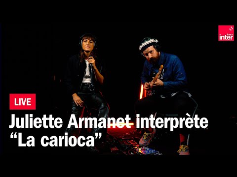 Juliette Armanet reprend "La Carioca"