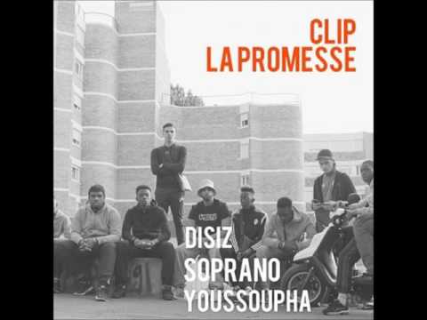 Disiz ft  Soprano et Youssoupha   La Promesse