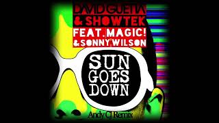 David Guetta &amp; Showtek - Sun Goes Down ft Magic! &amp; Sonny Wilson (Andy CJ Remix)