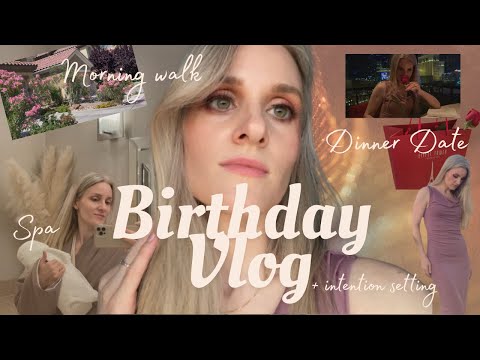BIRTHDAY VLOG - Ice Cream with Lior, Morning Walk, Intention Setting, Spa, Birthday Dinner Date