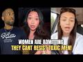 Women Are ADMITTING They Can T Resist Toxic Men In Modern Dating