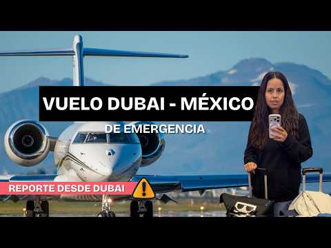 Vuelo de emergencia: Dubai - México