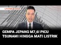 Gempa M7 6 Di Jepang Picu Tsunami Mati Listrik Hingga Layanan Shinkansen Terhenti Liputan 6