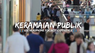 Download lagu RELAKSASI SUARA ORANG-ORANG DI KERAMAIAN mp3