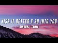 Rihanna Tamia Kiss It Better X So Into You TikTok Mashup Lyrics