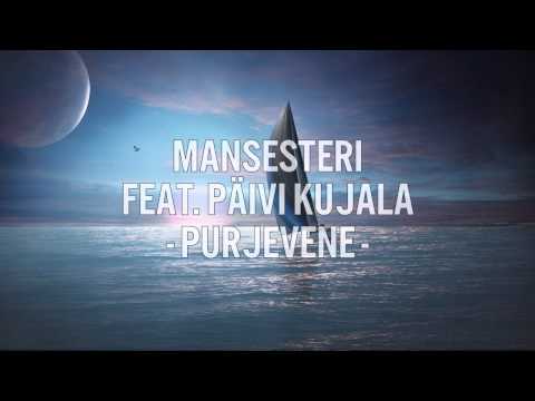 Mansesteri feat. Päivi Kujala - Purjevene