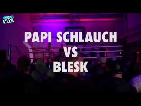 Papi Schlauch vs Blesk