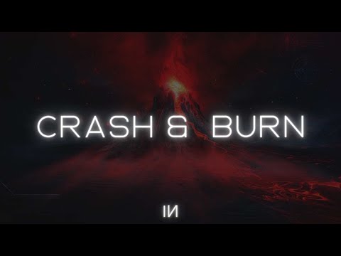 2nd Life X Valencia James - Crash & Burn [Lyrics]
