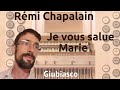 Rémi Chapalain Je Vous Salue Marie