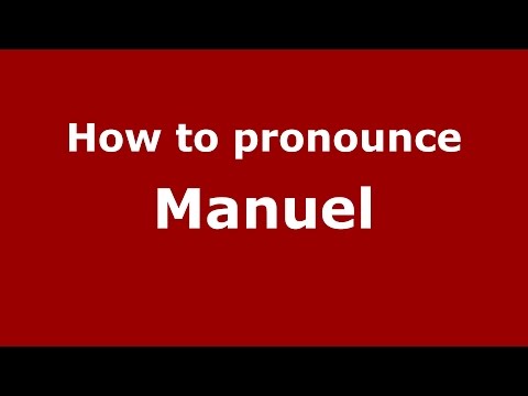 How to pronounce Manuel