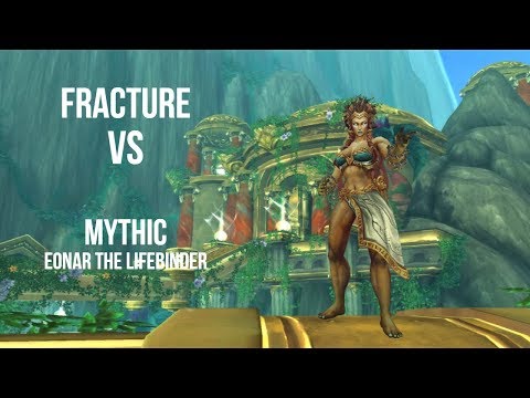 Fracture VS Eonar the Lifebinder Mythic Warlock PoV