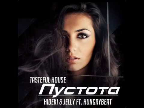 Tastefull House - Пустота (Hideki & Jelly feat HungryBeat Remix)