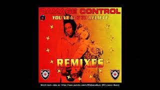 Damage Control - You've Got To Believe (Remixes) (Sequential One Mix) (90's Dance Music) ✅