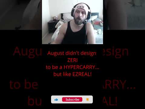 ZERI meant to be like EZREAL/August's Definition of a HYPERCARRY/ SECRET to beating ALL ADC's