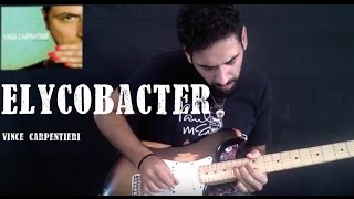 Elycobacter - Vince Carpentieri [[Guitar Cover]]