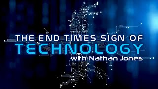 The End Times Sign of Technology
