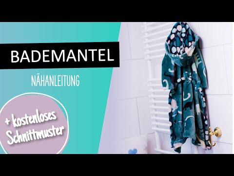 Bademantel nähen für Erwachsene und Kinder - KOSTENLOSES SCHNITTMUSTER - für Nähanfänger geeignet